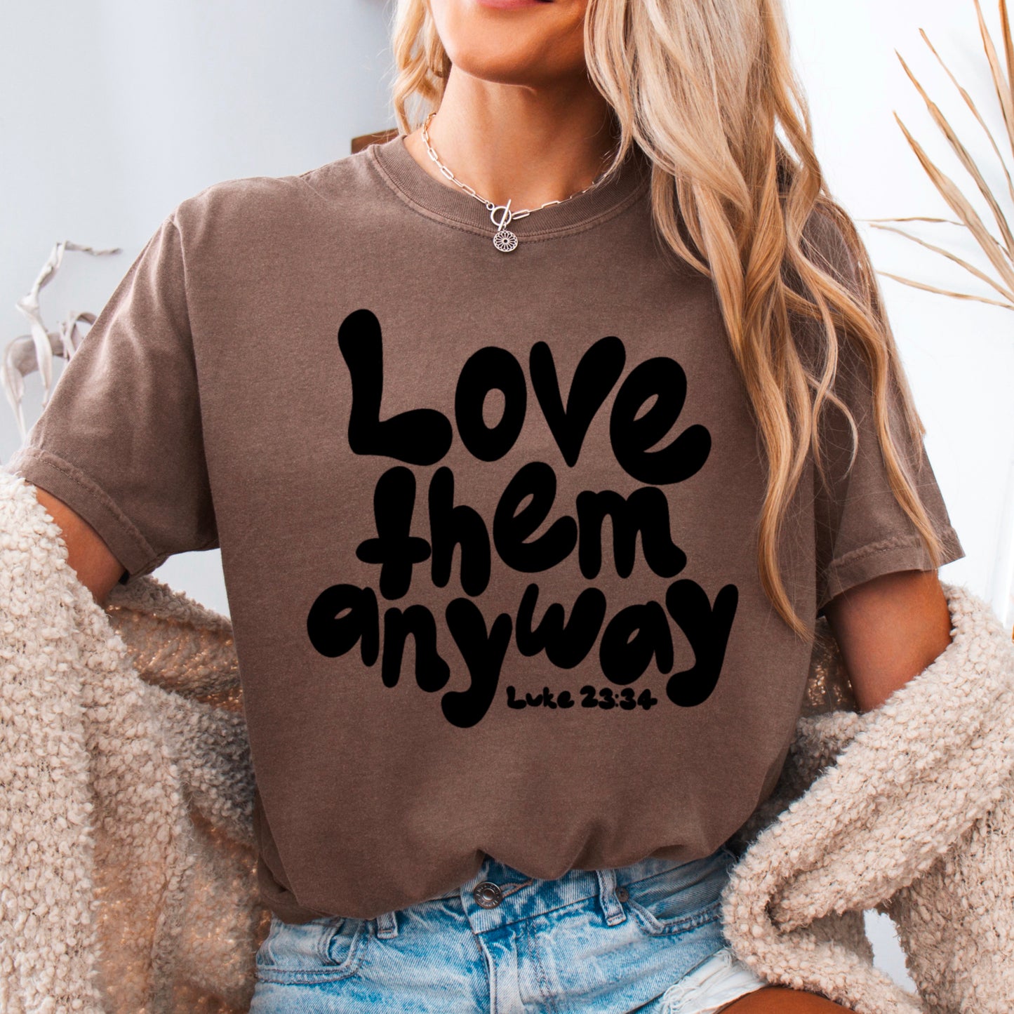 Love Them Anyway Christian Comfort Color Graphic Tee