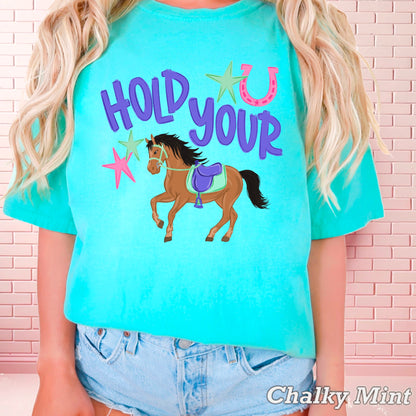 Hold Your Horses Comfort Color Graphic Tee