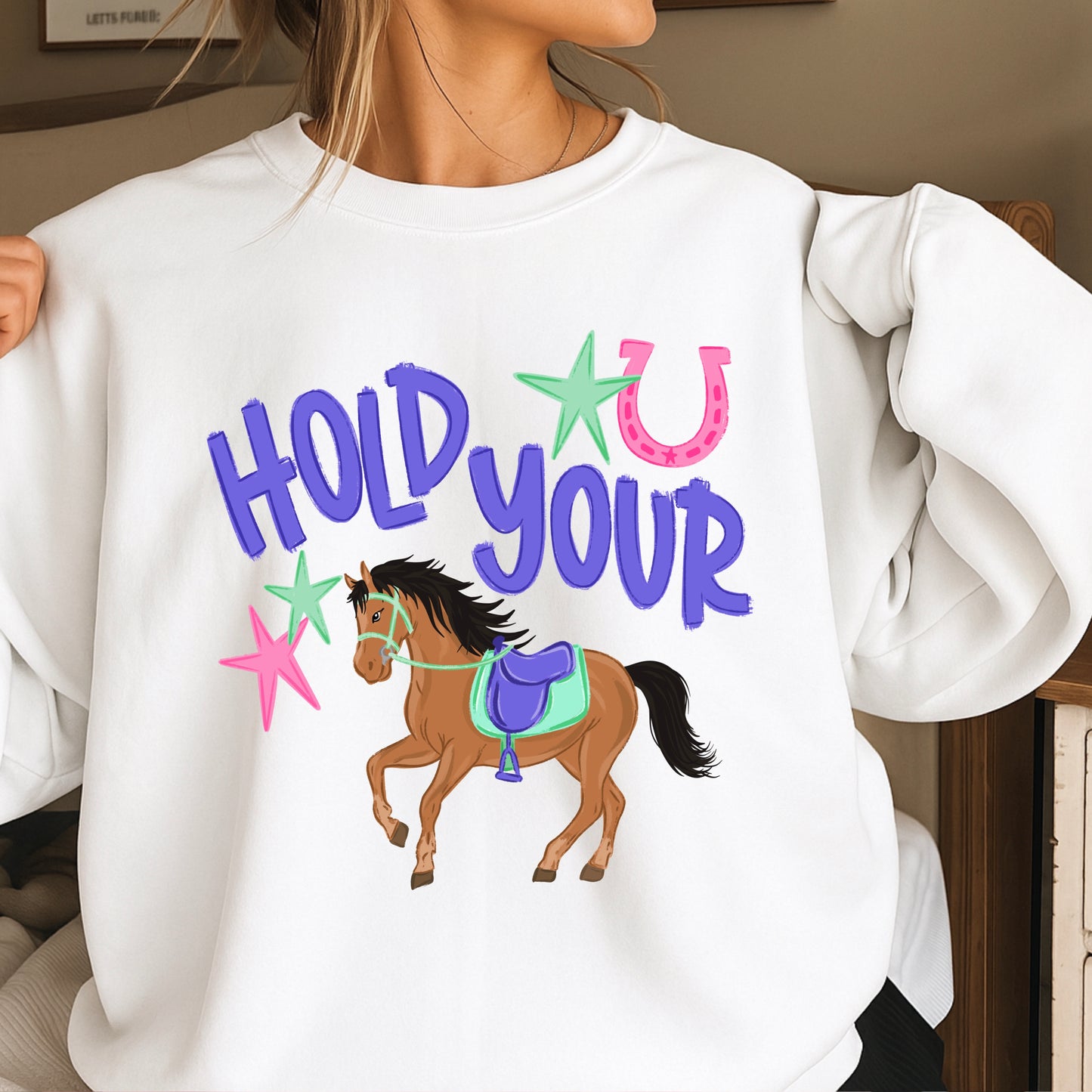 Hold Your Horses Crewneck Sweatshirt