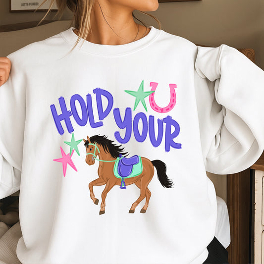 Hold Your Horses Crewneck Sweatshirt