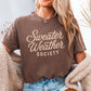 Sweater Weather Society Comfort Color Graphic Tee