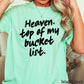 Heaven Top Of My Bucket List Comfort Color Graphic Tee