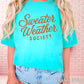 Sweater Weather Society Comfort Color Graphic Tee