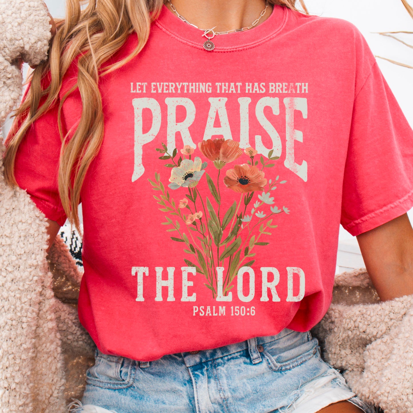 Let Everything That Has Breath Praise The Lord Comfort Color Graphic Tee