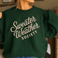 Sweater Weather Society Crewneck Sweatshirt