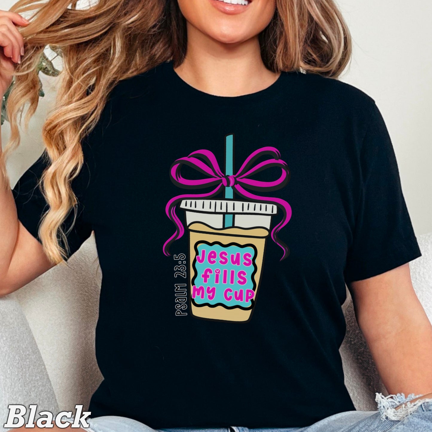 Jesus Fills Up My Cup Christian Comfort Color Graphic Tee