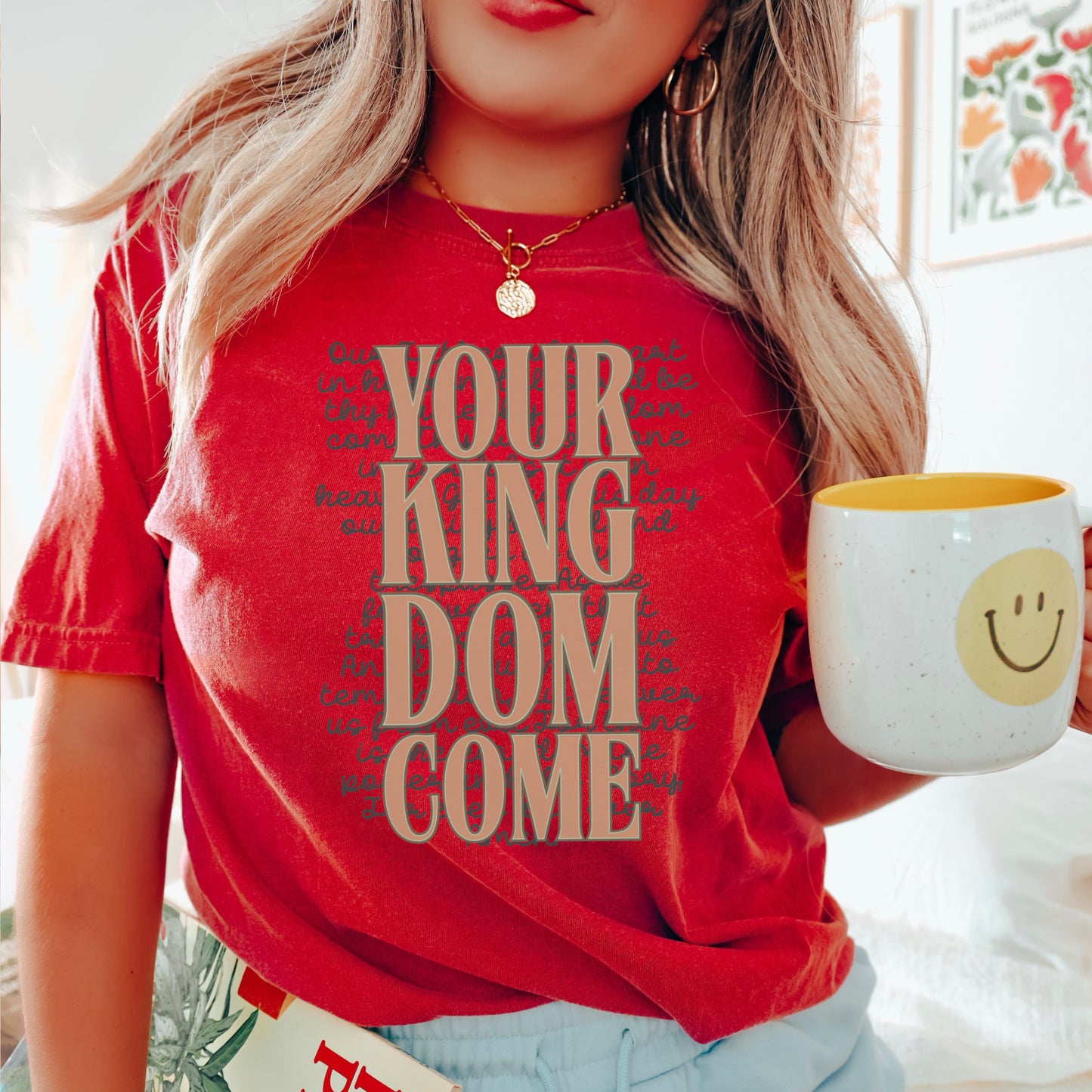 Your Kingdom Come Christian Comfort Color Graphic Tee