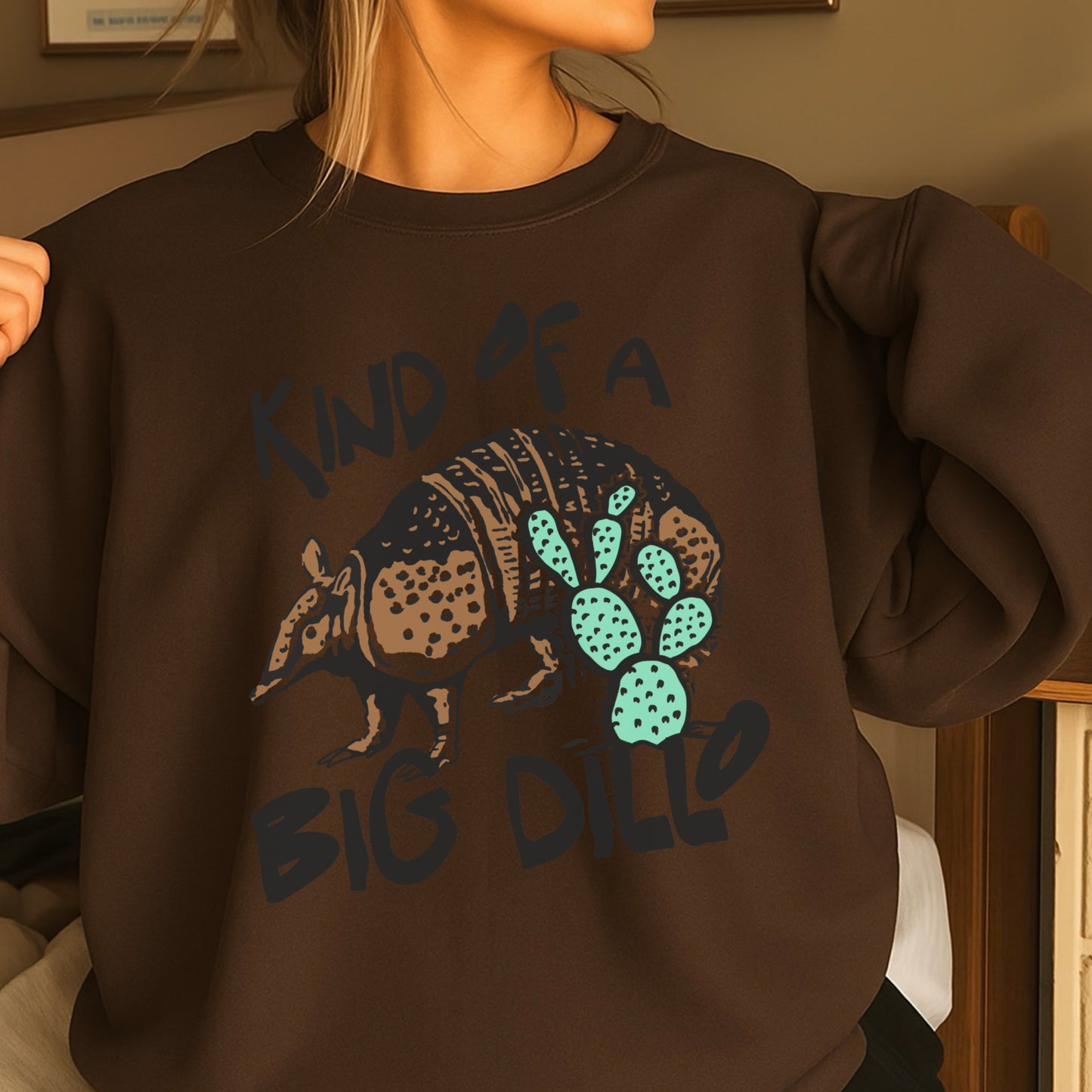 Kind Of A Big Dillo Crewneck Sweatshirt
