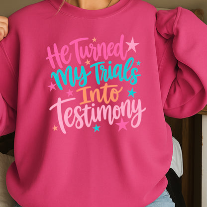 He Turned My Trials Into Testimony Crewneck Sweatshirt