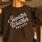 Sweater Weather Society Crewneck Sweatshirt