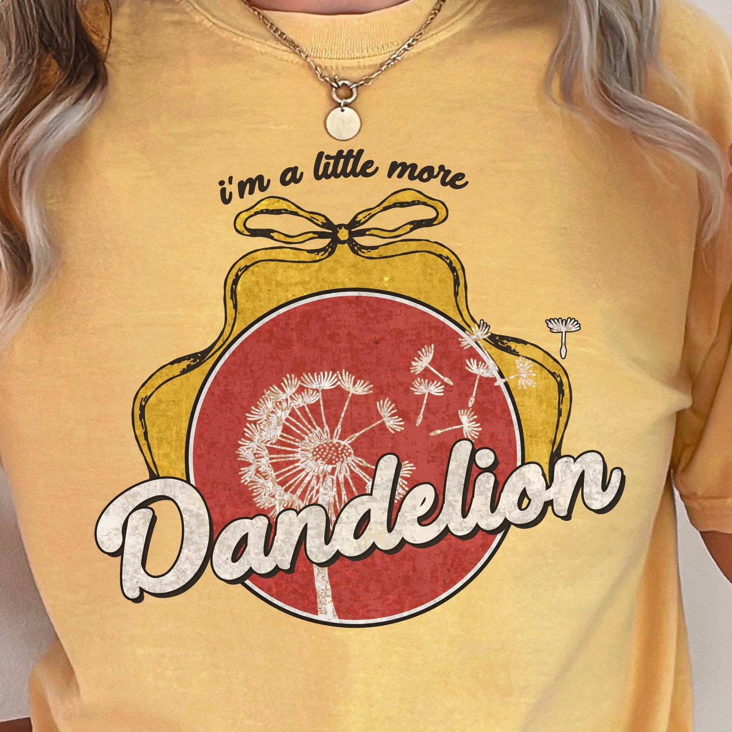 I’m A Little More Dandelion Comfort Color Graphic Tee