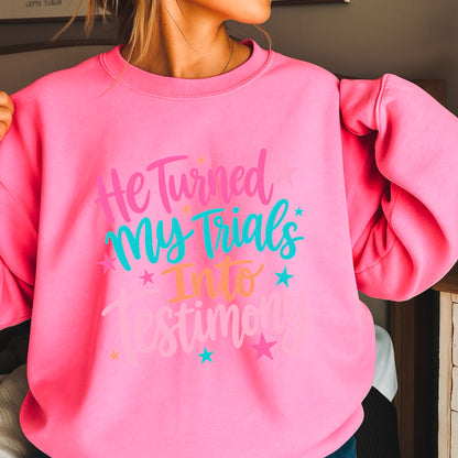 He Turned My Trials Into Testimony Crewneck Sweatshirt