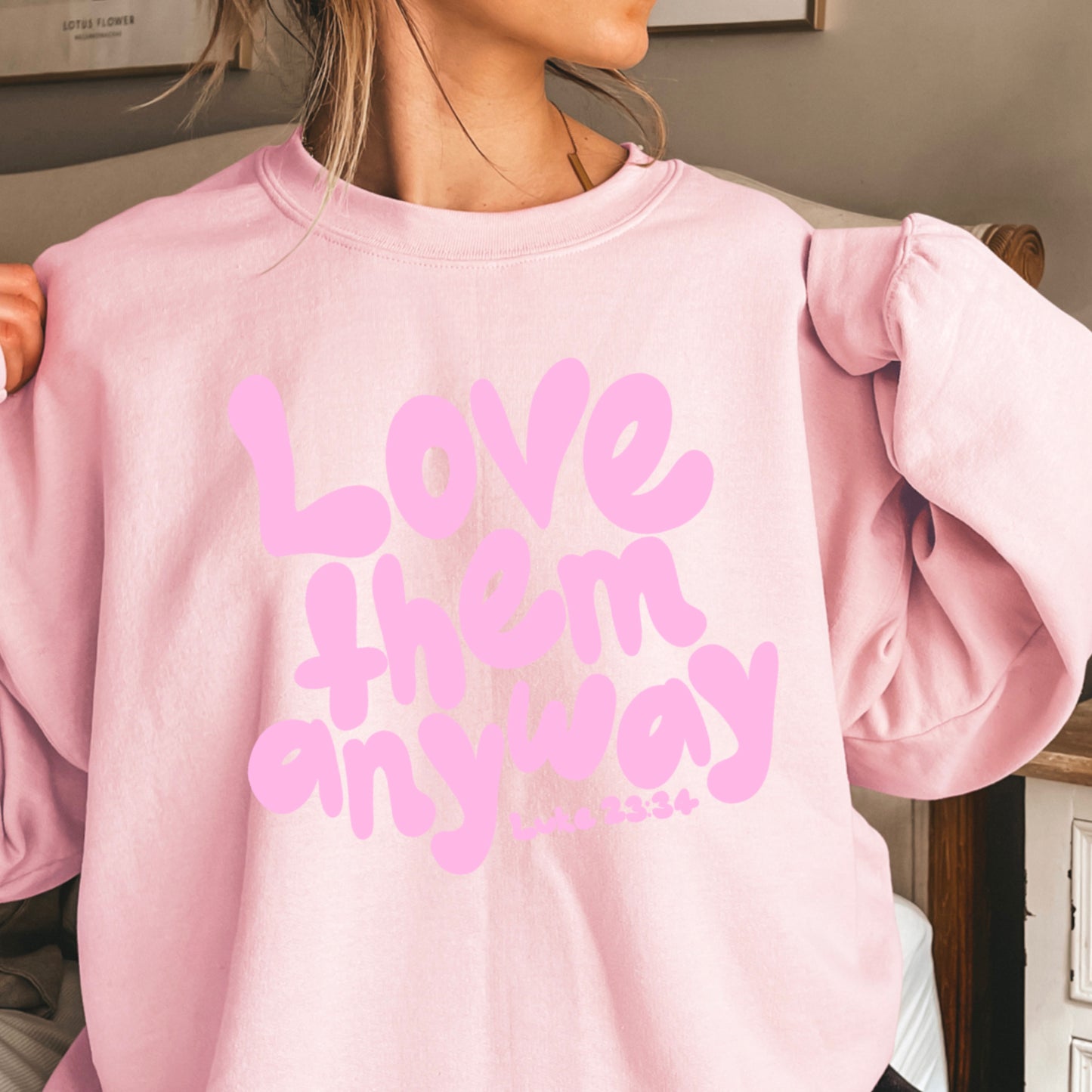 Love Them Anyway Christian Crewneck Sweatshirt