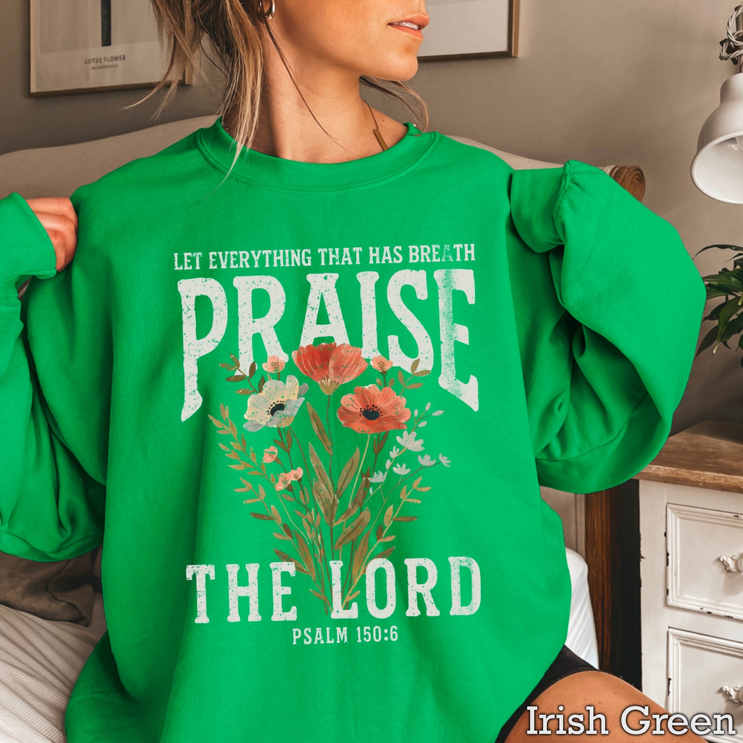 Let Everything That Has Breath Praise The Lord Crewneck Sweatshirt