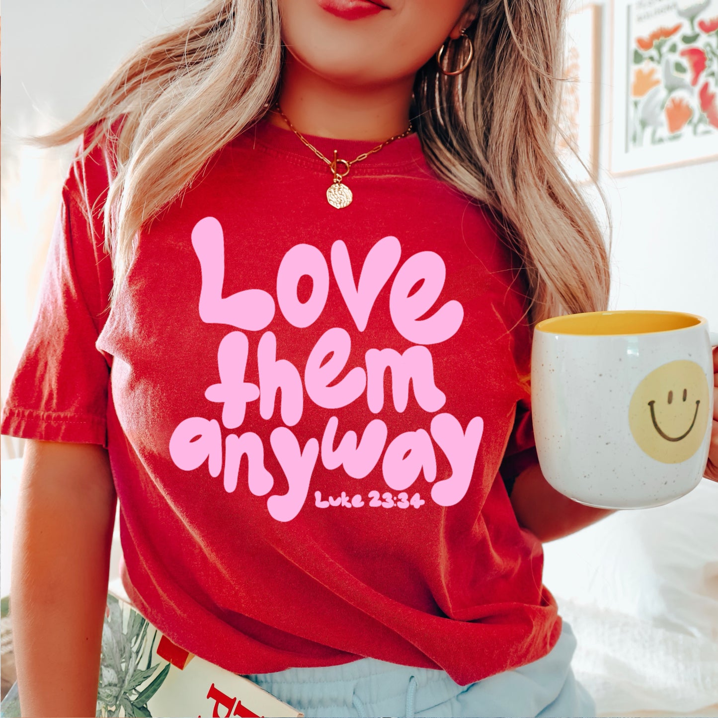 Love Them Anyway Christian Comfort Color Graphic Tee