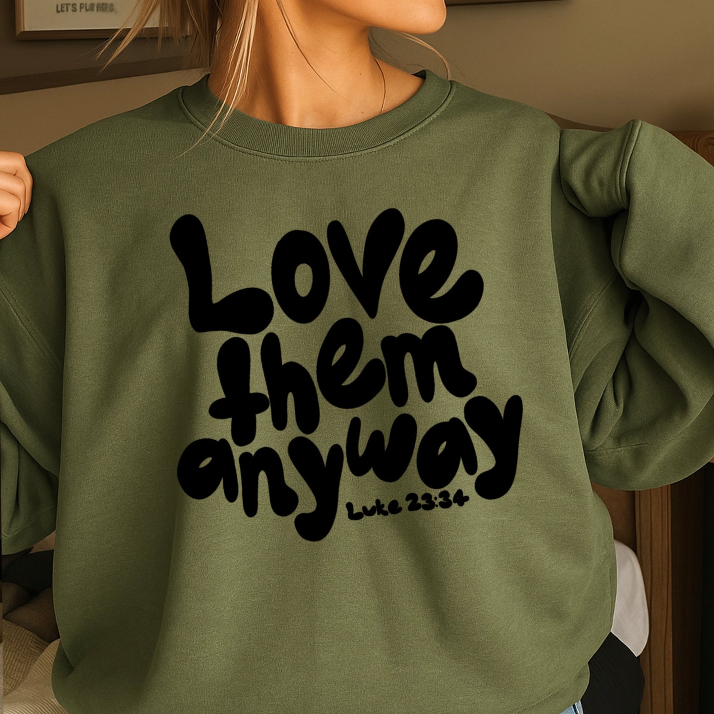 Love Them Anyway Christian Crewneck Sweatshirt