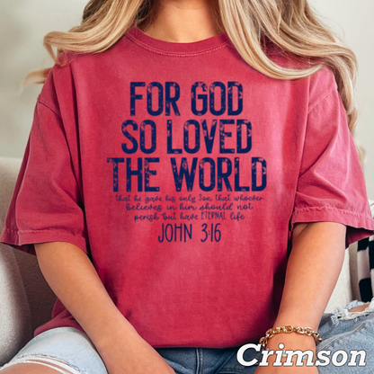 For God So Loved The World Comfort Color Graphic Tee