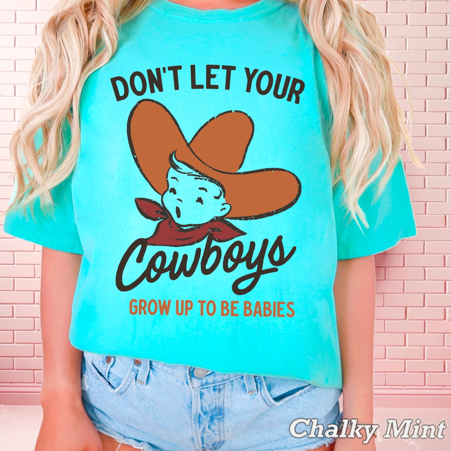 Don’t Let Your Cowboys Grow Up To Be Babies  Western Comfort Color Graphic Tee