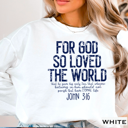 For God So Loved The World Graphic Crewneck Sweatshirt