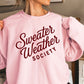 Sweater Weather Society Crewneck Sweatshirt