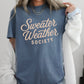 Sweater Weather Society Comfort Color Graphic Tee