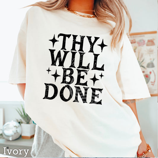 Thy Will Be Done Comfort Color Graphic Tee