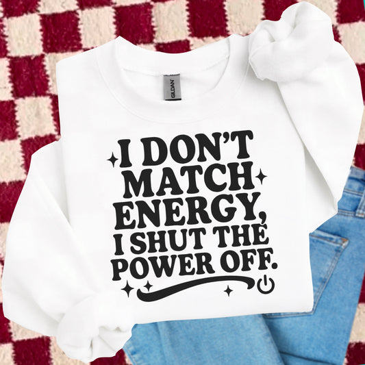 WHOLESALE WEDNESDAY PRE-ORDER I Don’t Match Energy  Screen Print Transfer