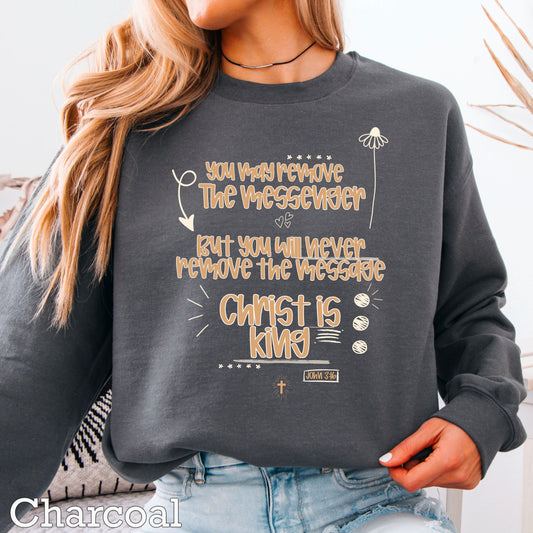 You May Remove The Message But You Will Never Remove The Messenger Crewneck Sweatshirt