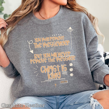 You May Remove The Message But You Will Never Remove The Messenger Crewneck Sweatshirt