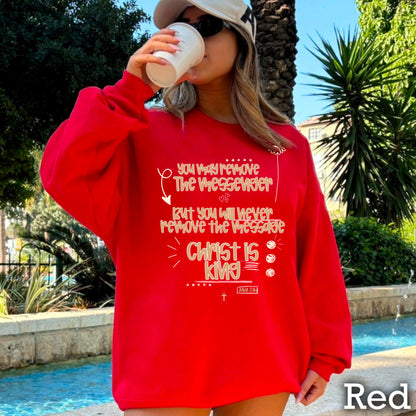 You May Remove The Message But You Will Never Remove The Messenger Crewneck Sweatshirt