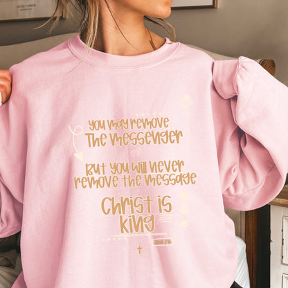You May Remove The Message But You Will Never Remove The Messenger Crewneck Sweatshirt