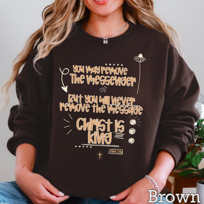 You May Remove The Message But You Will Never Remove The Messenger Crewneck Sweatshirt