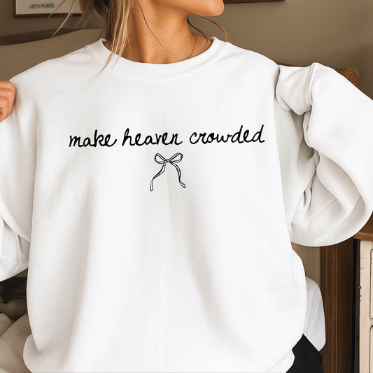 Make Heaven Crowded Crewneck Sweatshirt
