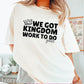 We Got Kingdom Work Yall DTF Transfer