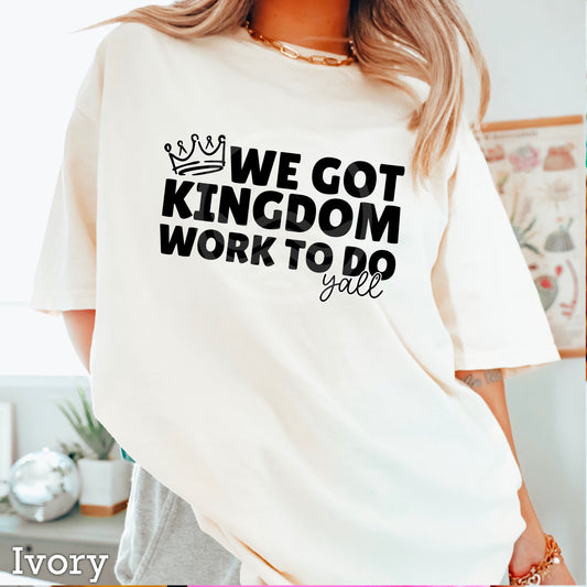 We Got Kingdom Work Yall DTF Transfer