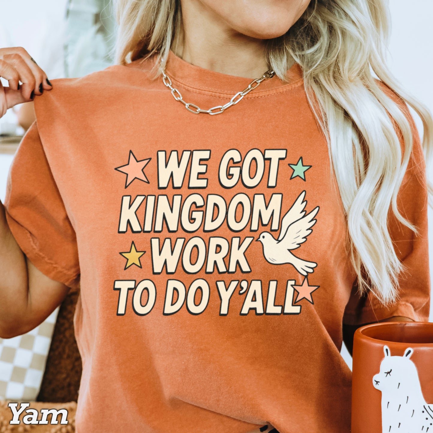 We Got Kingdom Work Comfort Color Graphic Tee