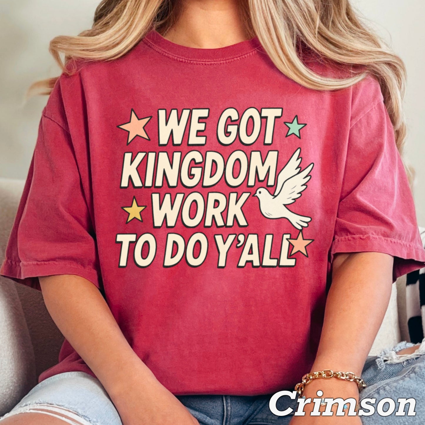 We Got Kingdom Work Comfort Color Graphic Tee