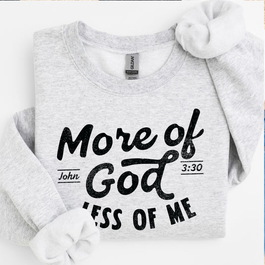 More Of God Less Of Me Screen Print Transfer