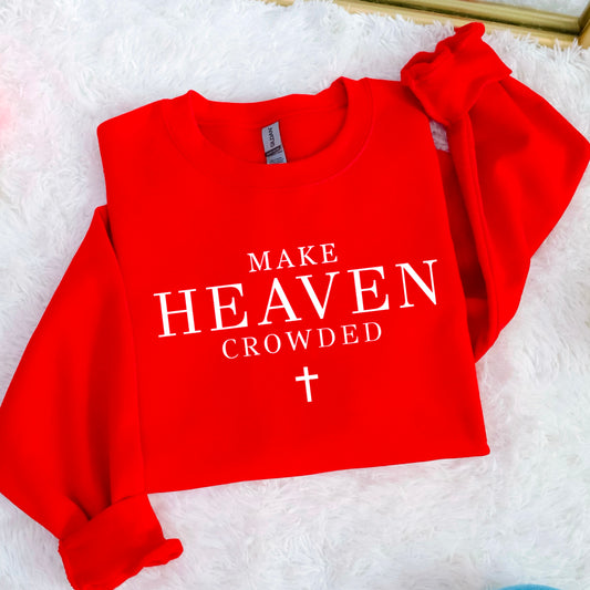 Make Heaven Crowded  Screen Print Transfer