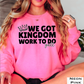 We Got Kingdom Work To Do Y’all Graphic Crewneck Sweatshirt