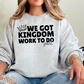 We Got Kingdom Work To Do Y’all Graphic Crewneck Sweatshirt