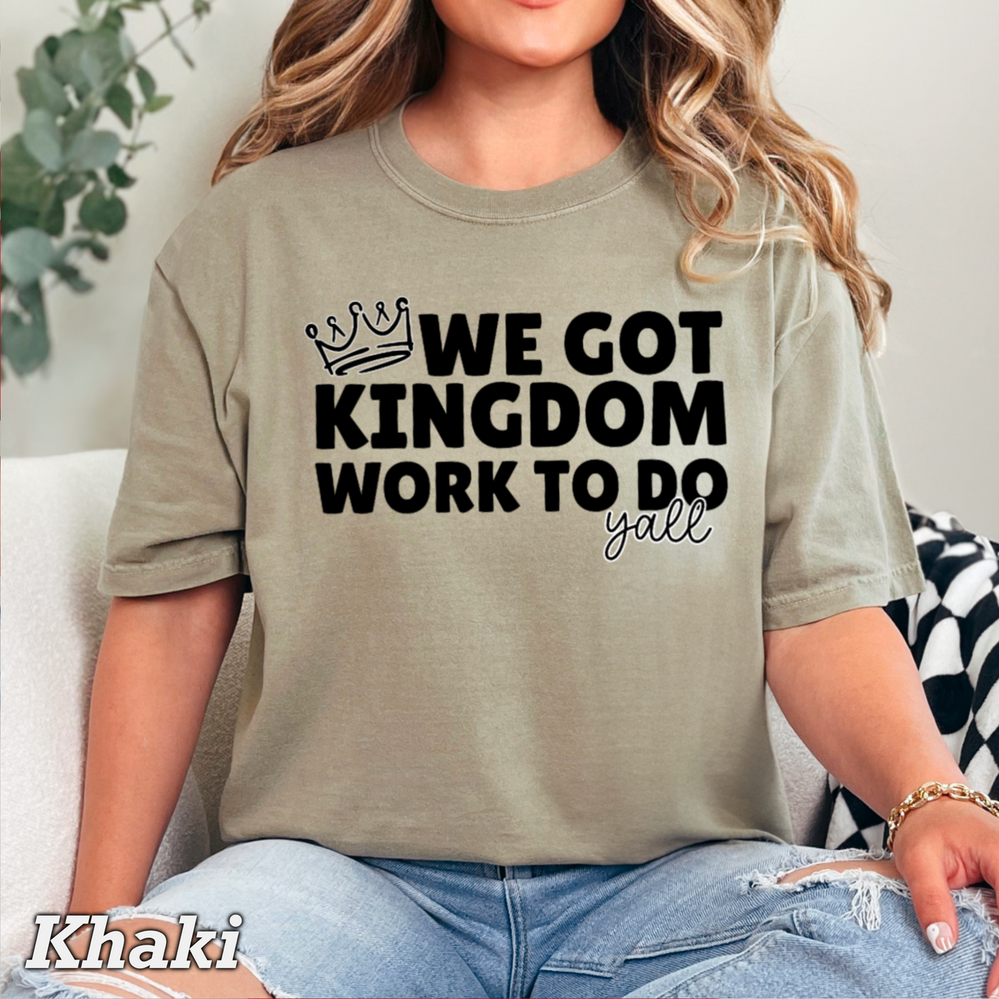 We Got Kingdom Work To Do Y’all Comfort Color Graphic Tee