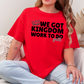 We Got Kingdom Work To Do Y’all Comfort Color Graphic Tee