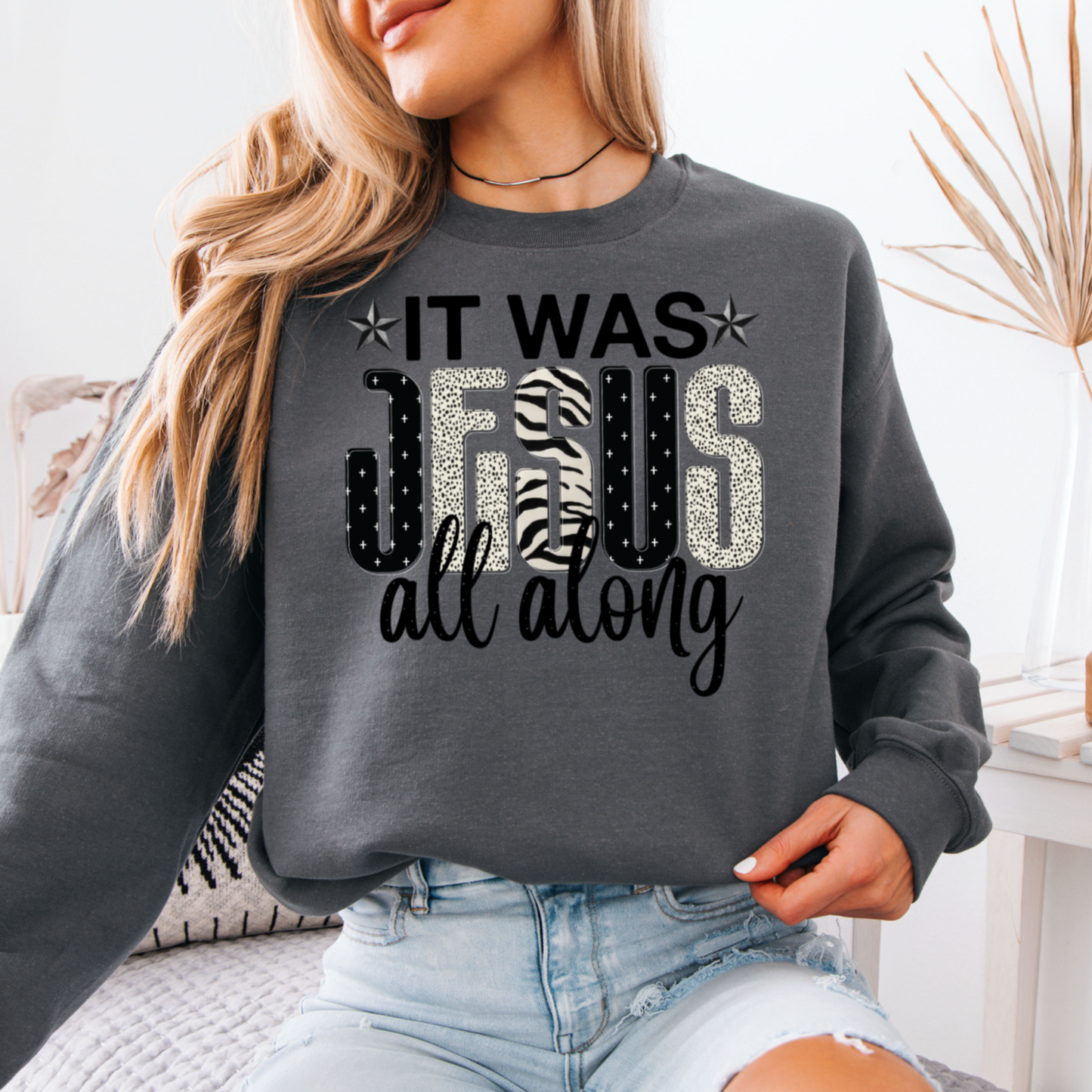 It Was Jesus All Along Graphic Crewneck Sweatshirt