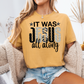 It Was Jesus All Along Comfort Color Graphic Tee