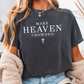 Make Heaven Crowded Comfort Color Graphic Tee