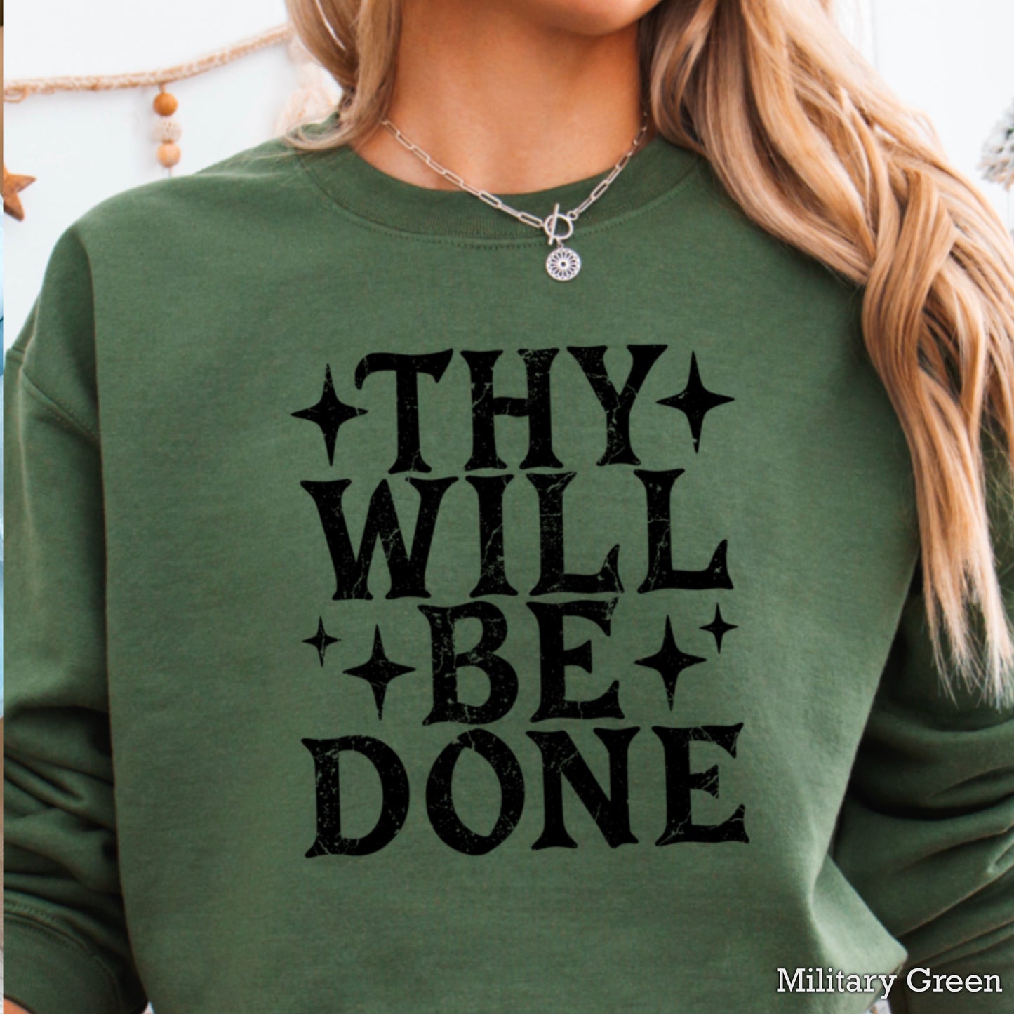 Thy Will Be Done Crewneck Sweatshirt