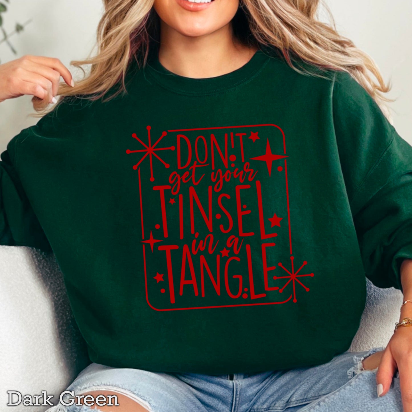 Don’t Get Your Tinsel In A Tangle Crewneck Sweatshirt WS Ends 10/6
