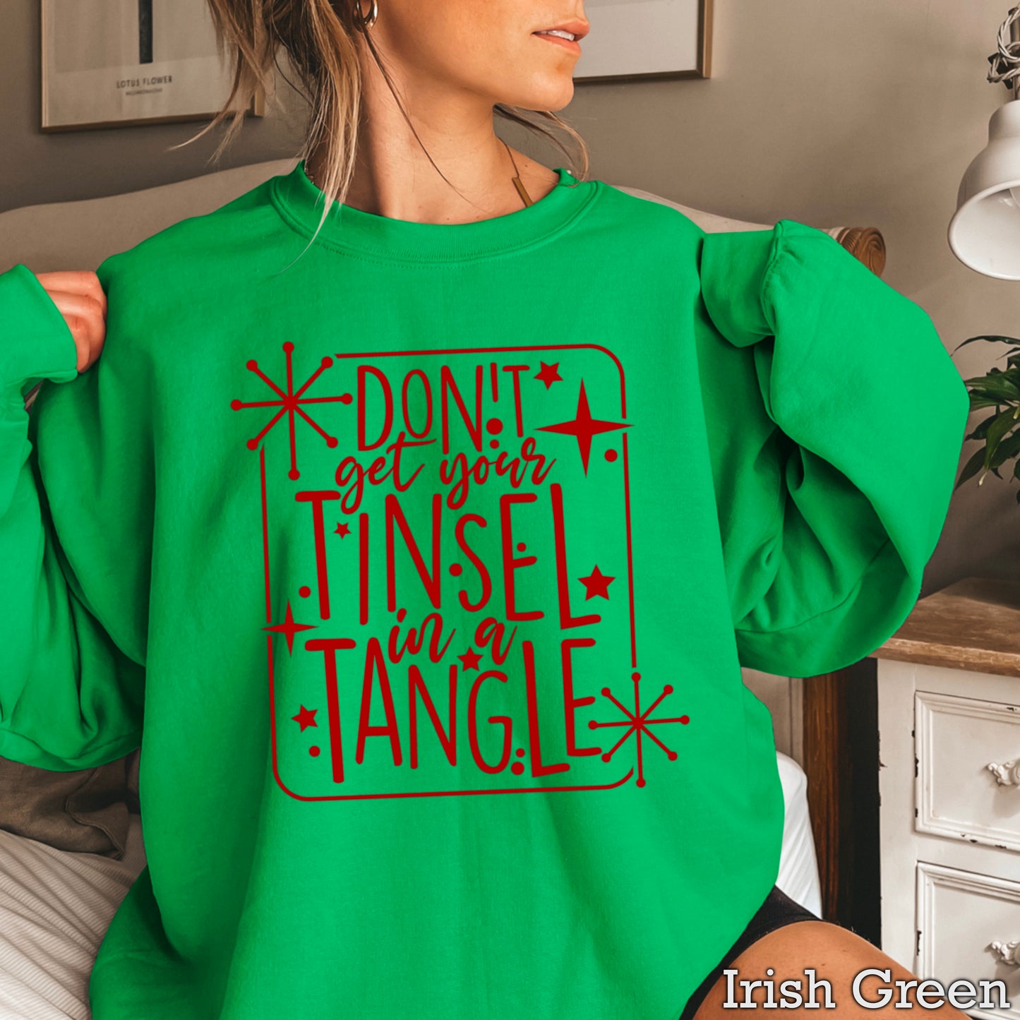 Don’t Get Your Tinsel In A Tangle Crewneck Sweatshirt WS Ends 10/6