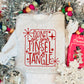 Don’t Get Your Tinsel In A Tangle Crewneck Sweatshirt WS Ends 10/6
